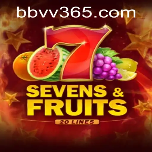 SevensFruits20: A Revolutionary Gaming Experience with BBVV